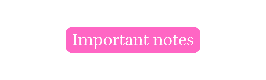 Important notes